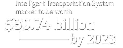Intelligent Transportation System market to be worth $30.74 billion by 2023