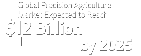 Global Precision Agriculture Market Expected to Reach $12 Billion by 2025 