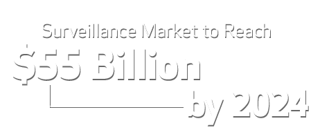 Surveillance Market to Reach $55 billion by 2024